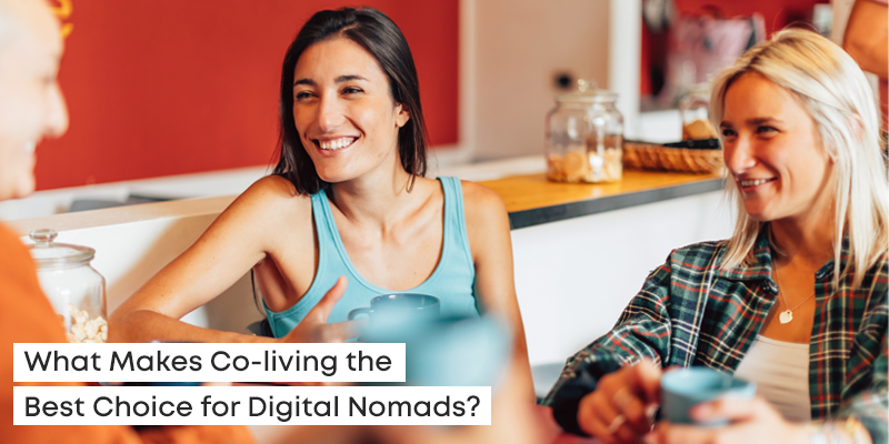 Discover why coliving is the best option for digital nomads. Explore affordable, flexible, and community-driven spaces designed for remote workers.